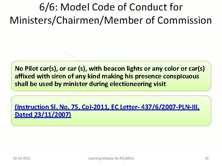 6/6: Model Code of Conduct for Ministers/Chairmen/Member of Commission No Pilot car(s), or car