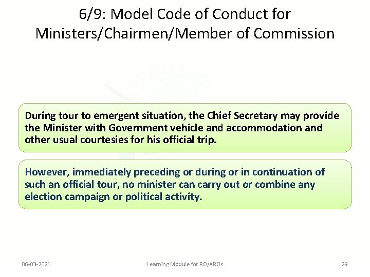 6/9: Model Code of Conduct for Ministers/Chairmen/Member of Commission During tour to emergent situation,