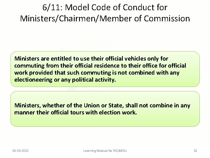 6/11: Model Code of Conduct for Ministers/Chairmen/Member of Commission Ministers are entitled to use