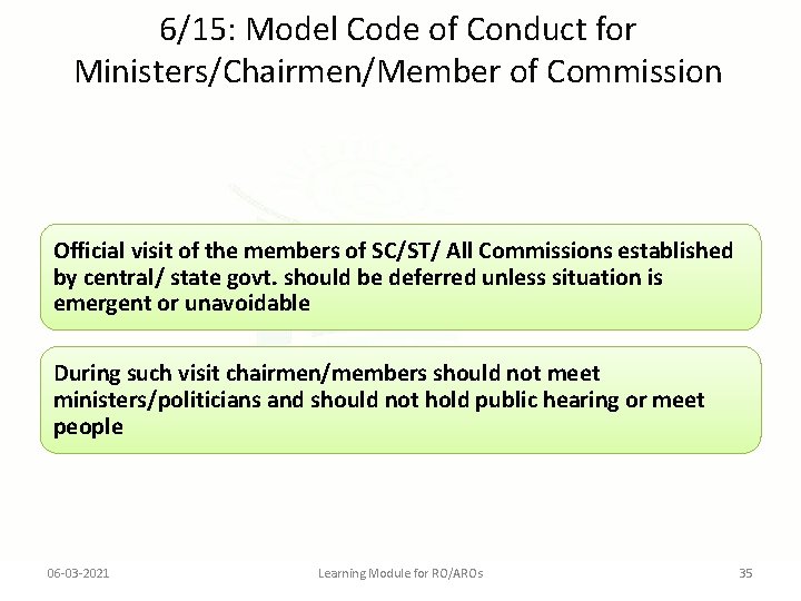 6/15: Model Code of Conduct for Ministers/Chairmen/Member of Commission Official visit of the members