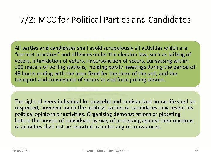 7/2: MCC for Political Parties and Candidates All parties and candidates shall avoid scrupulously