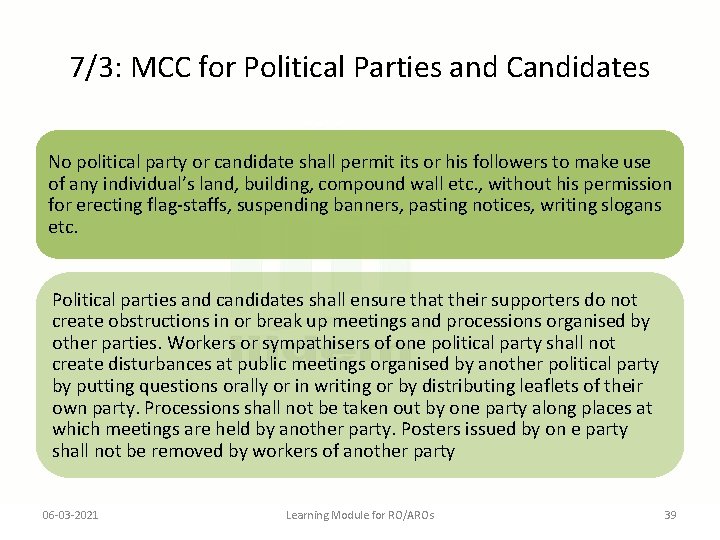 7/3: MCC for Political Parties and Candidates No political party or candidate shall permit