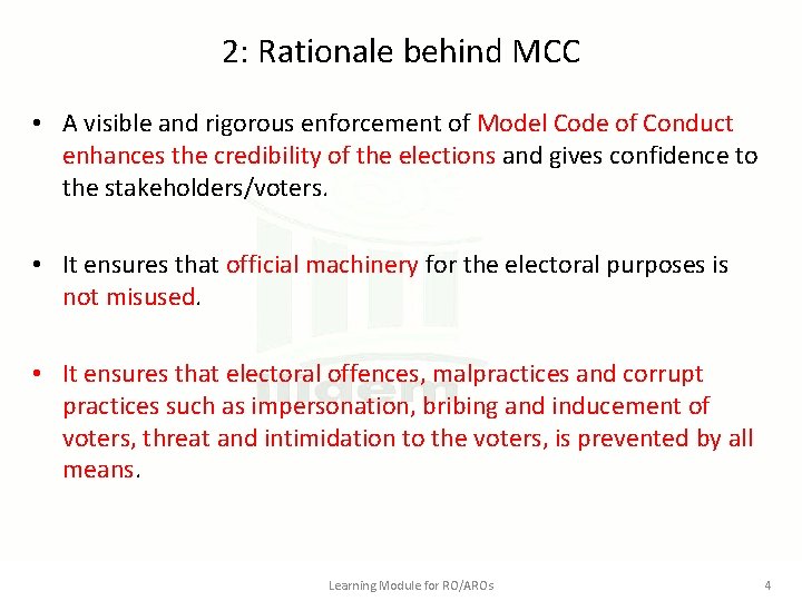 2: Rationale behind MCC • A visible and rigorous enforcement of Model Code of