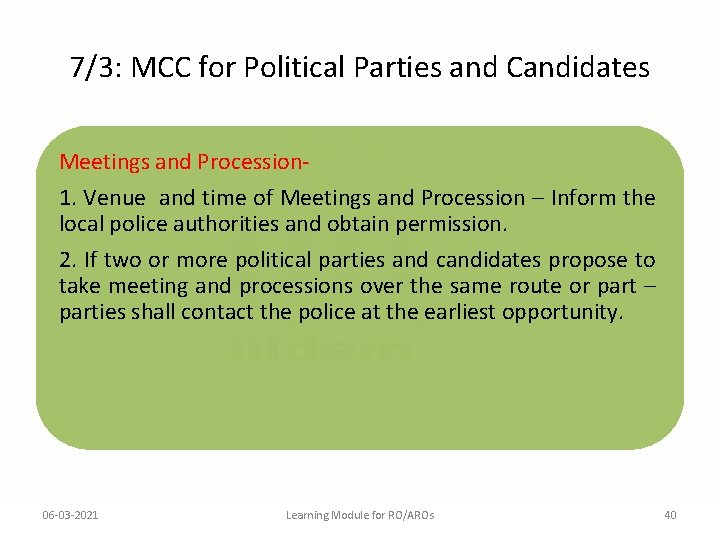 7/3: MCC for Political Parties and Candidates Meetings and Procession 1. Venue and time