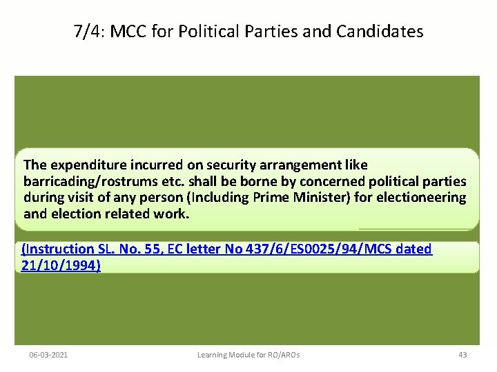 7/4: MCC for Political Parties and Candidates The expenditure incurred on security arrangement like