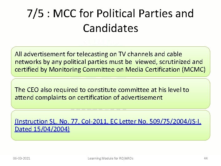 7/5 : MCC for Political Parties and Candidates All advertisement for telecasting on TV