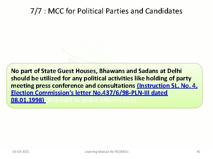 7/7 : MCC for Political Parties and Candidates No part of State Guest Houses,