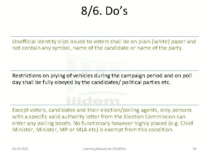 8/6. Do’s Unofficial identity slips issued to voters shall be on plain (white) paper
