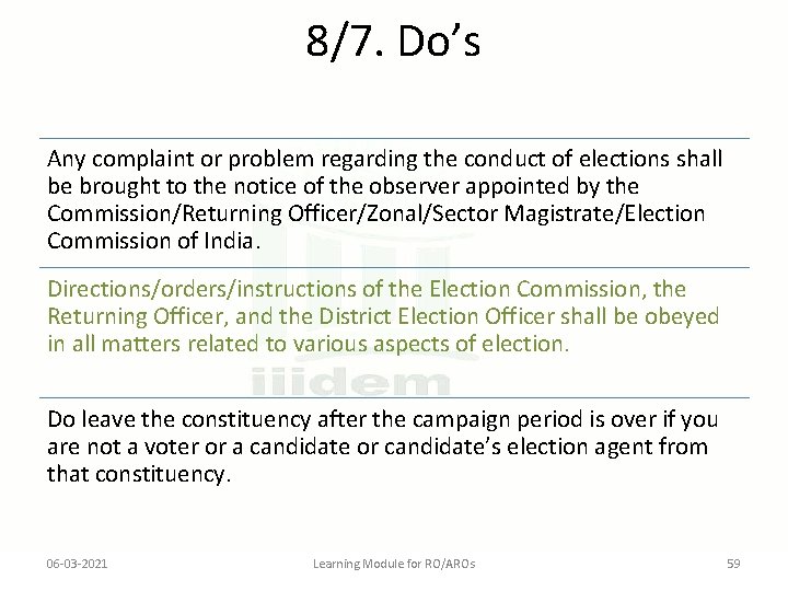 8/7. Do’s Any complaint or problem regarding the conduct of elections shall be brought