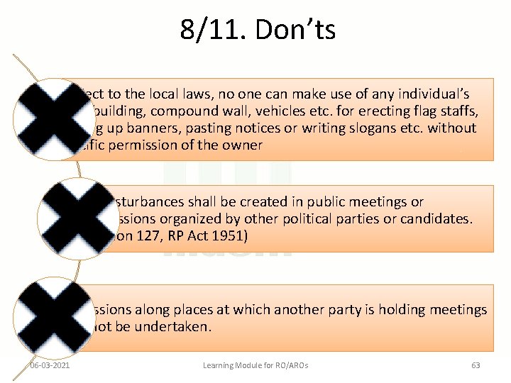 8/11. Don’ts Subject to the local laws, no one can make use of any