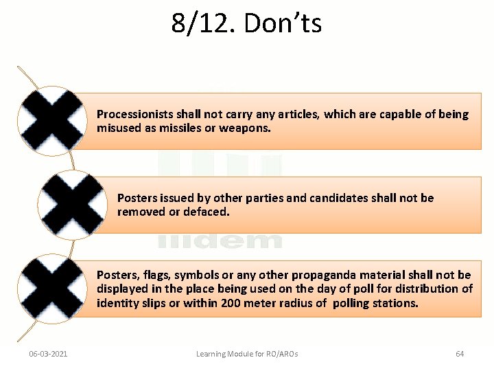 8/12. Don’ts Processionists shall not carry any articles, which are capable of being misused