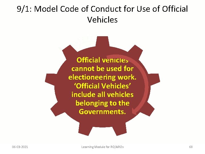 9/1: Model Code of Conduct for Use of Official Vehicles Official vehicles cannot be