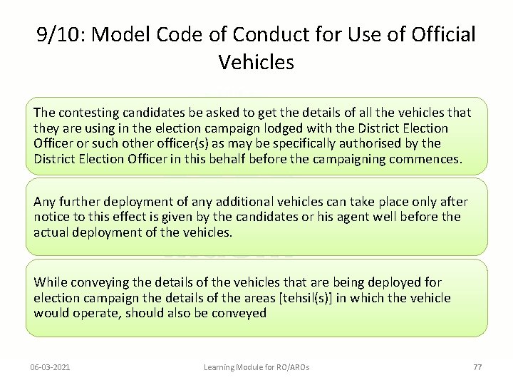 9/10: Model Code of Conduct for Use of Official Vehicles The contesting candidates be