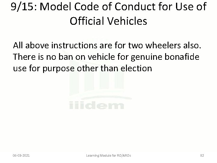 9/15: Model Code of Conduct for Use of Official Vehicles All above instructions are