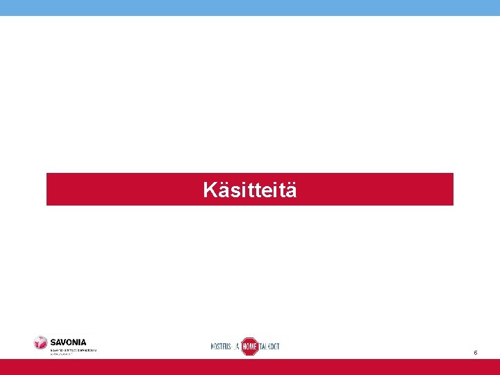 Käsitteitä 5 