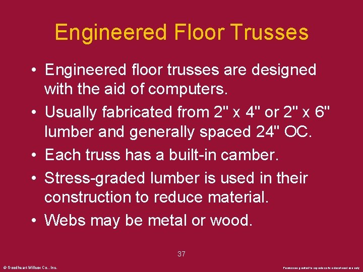 Engineered Floor Trusses • Engineered floor trusses are designed with the aid of computers.