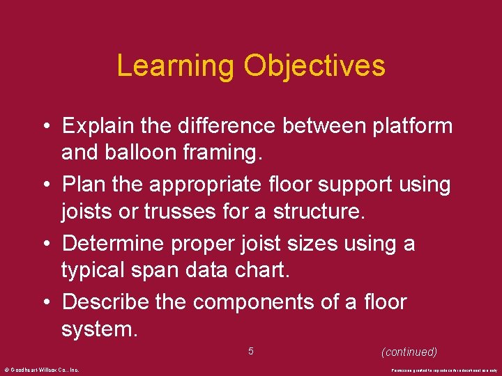 Learning Objectives • Explain the difference between platform and balloon framing. • Plan the