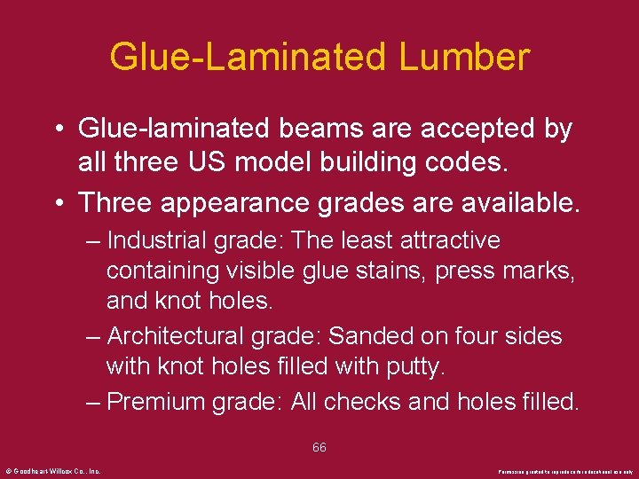 Glue-Laminated Lumber • Glue-laminated beams are accepted by all three US model building codes.