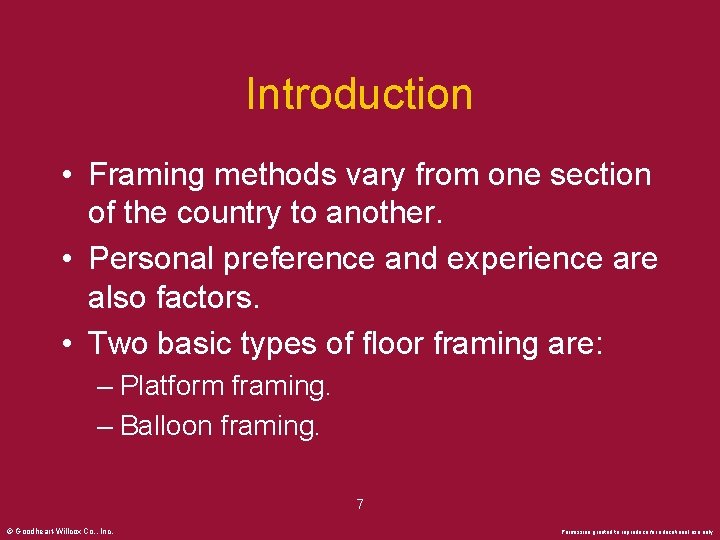 Introduction • Framing methods vary from one section of the country to another. •