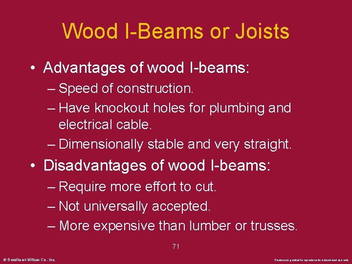 Wood I-Beams or Joists • Advantages of wood I-beams: – Speed of construction. –