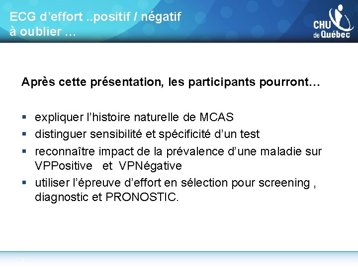 ECG d’effort. . positif / négatif à oublier … Après cette présentation, les participants