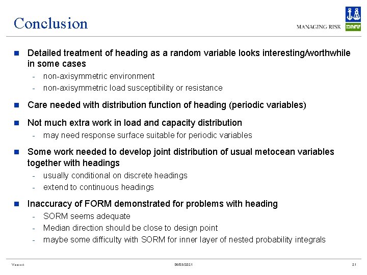 Conclusion n Detailed treatment of heading as a random variable looks interesting/worthwhile in some