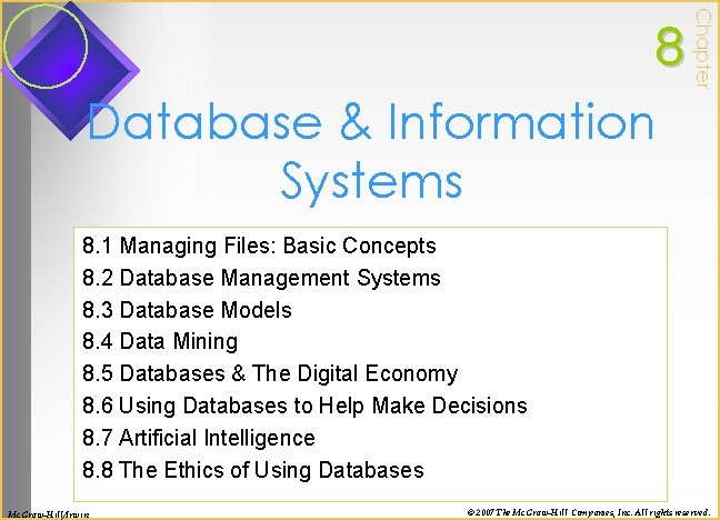 Chapter 8 Database & Information Systems 8. 1 Managing Files: Basic Concepts 8. 2