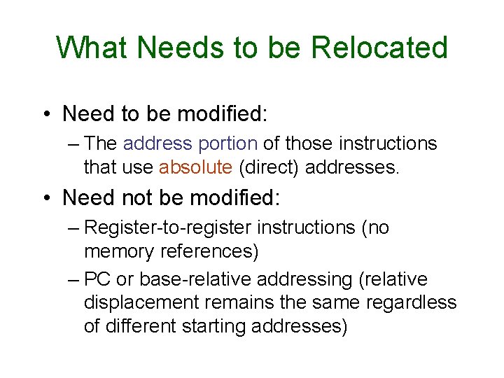 What Needs to be Relocated • Need to be modified: – The address portion