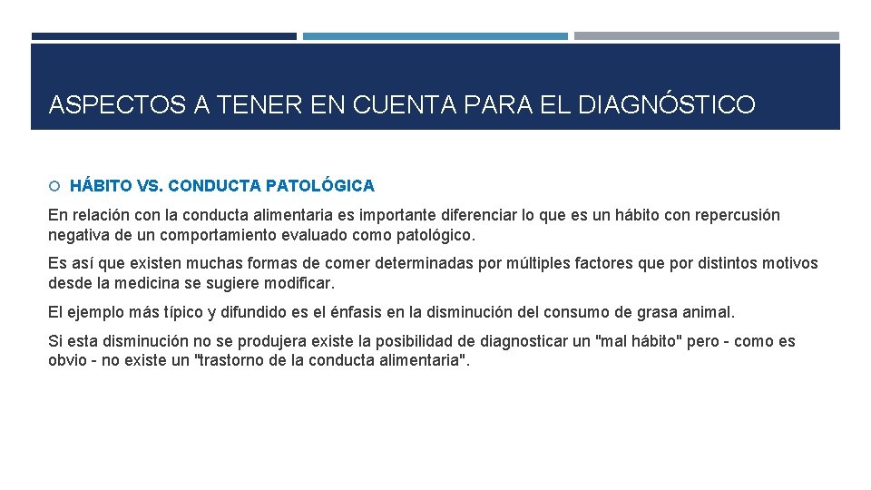 ASPECTOS A TENER EN CUENTA PARA EL DIAGNÓSTICO HÁBITO VS. CONDUCTA PATOLÓGICA En relación