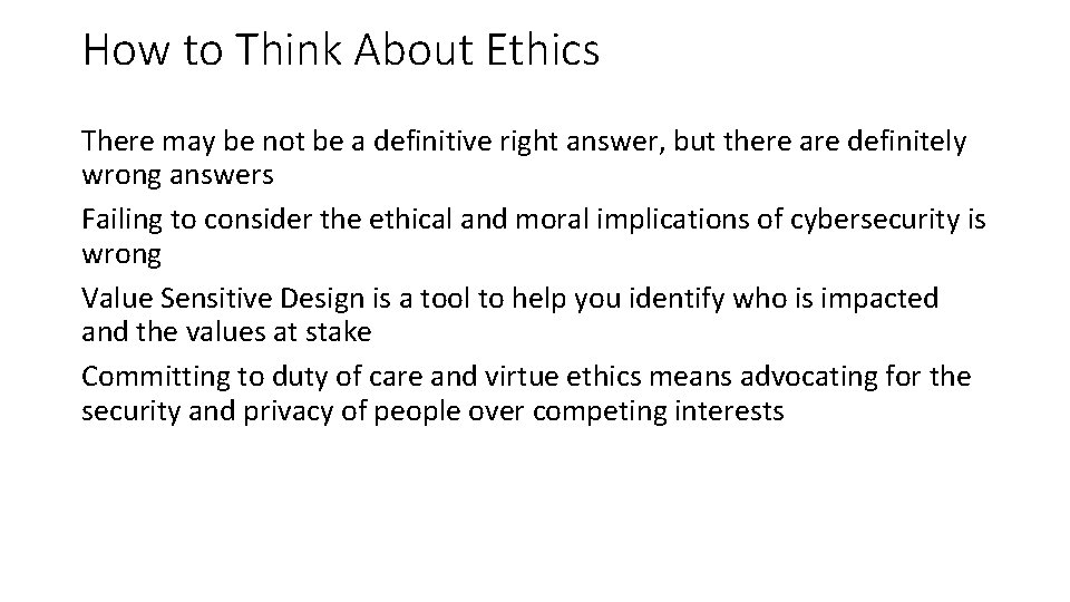 How to Think About Ethics There may be not be a definitive right answer,