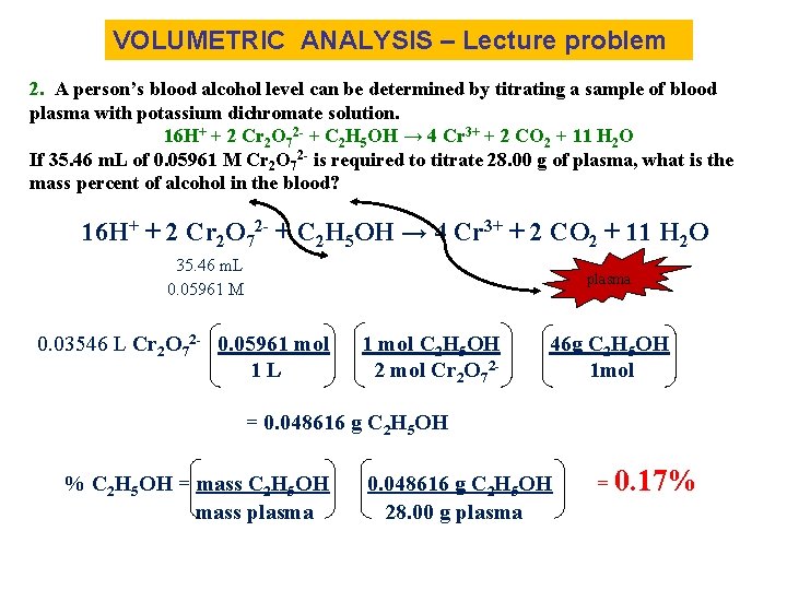 VOLUMETRIC ANALYSIS – Lecture problem 2. A person’s blood alcohol level can be determined