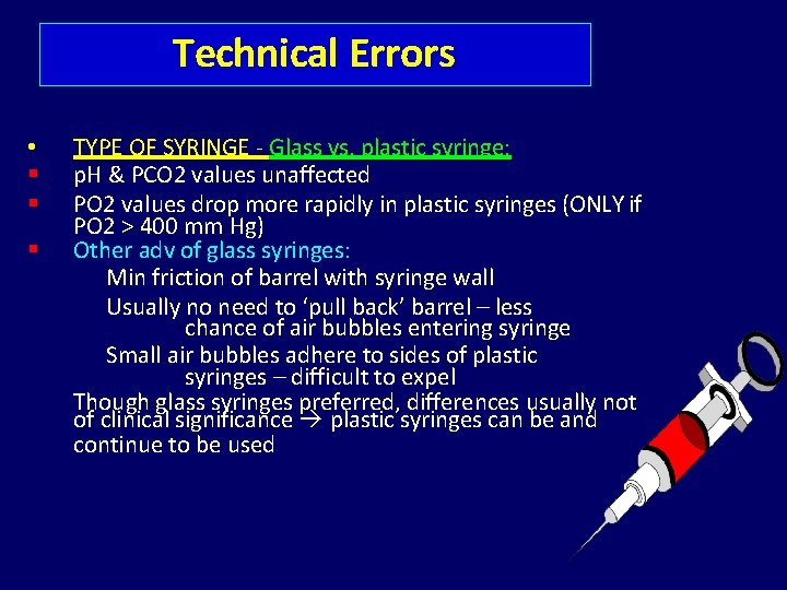Technical Errors • TYPE OF SYRINGE - Glass vs. plastic syringe: p. H &