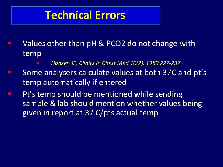 Technical Errors Values other than p. H & PCO 2 do not change with