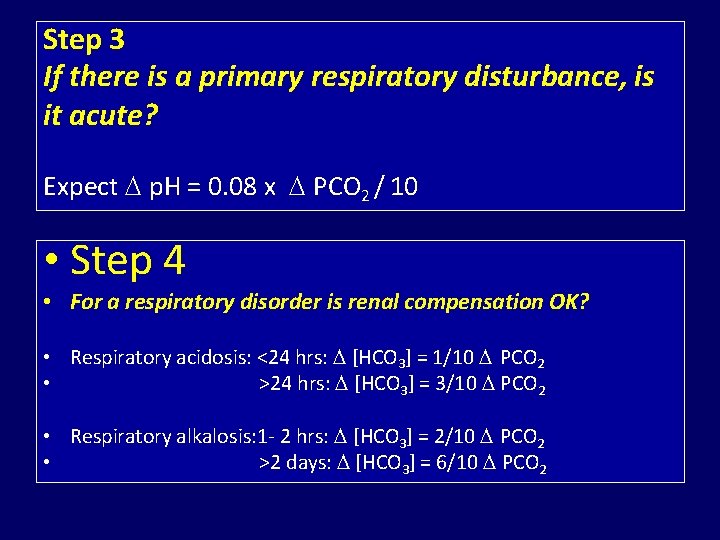 Step 3 If there is a primary respiratory disturbance, is it acute? Expect p.