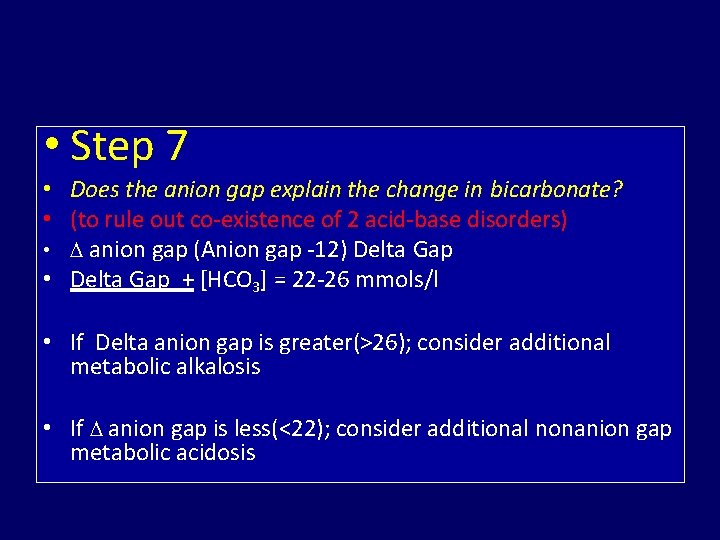  • Step 7 • Does the anion gap explain the change in bicarbonate?