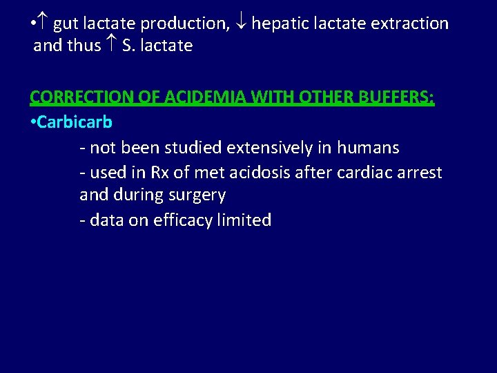  • gut lactate production, hepatic lactate extraction and thus S. lactate CORRECTION OF
