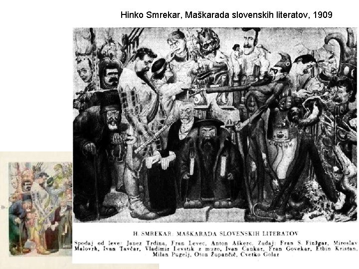 Hinko Smrekar, Maškarada slovenskih literatov, 1909 