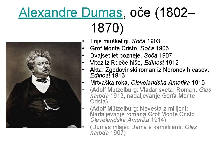 Alexandre Dumas, oče (1802– 1870) • • • Trije mušketirji. Soča 1903 Grof Monte