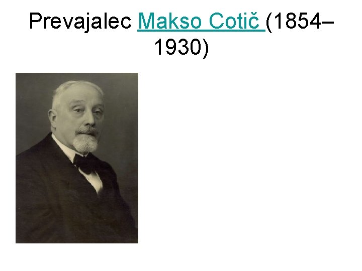 Prevajalec Makso Cotič (1854– 1930) 