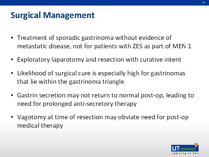 17 Surgical Management • Treatment of sporadic gastrinoma without evidence of metastatic disease, not