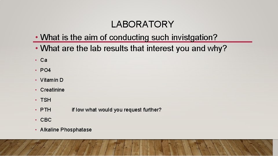 LABORATORY • What is the aim of conducting such invistgation? • What are the