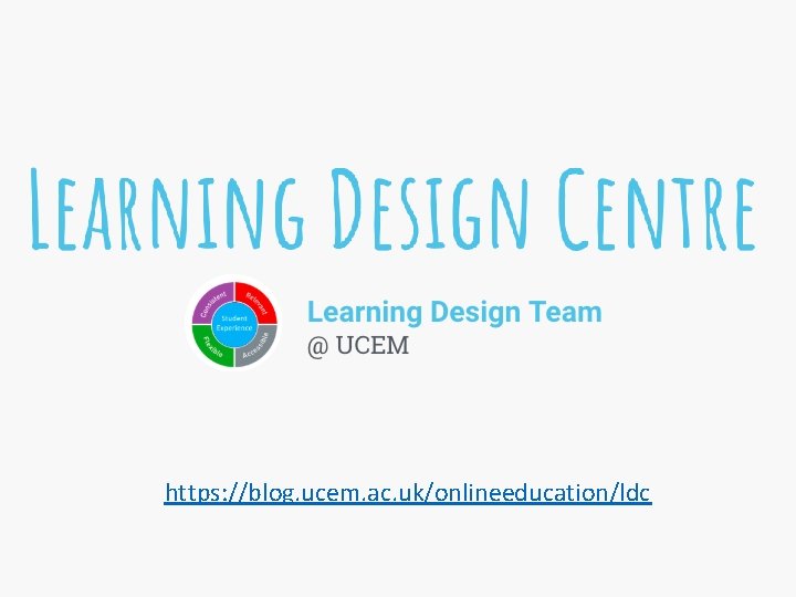 https: //blog. ucem. ac. uk/onlineeducation/ldc 