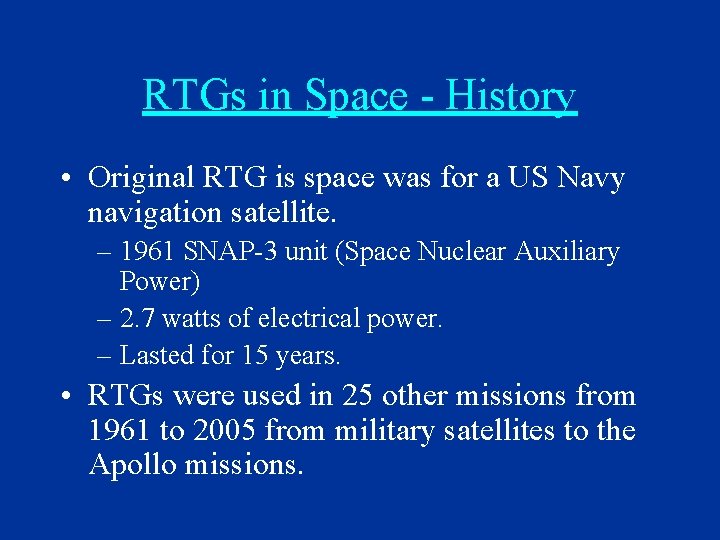RTGs in Space - History • Original RTG is space was for a US