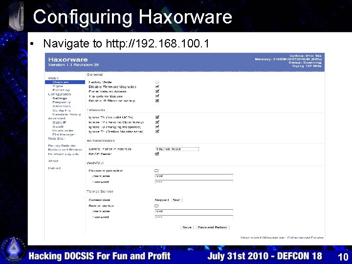 Configuring Haxorware • Navigate to http: //192. 168. 100. 1 10 