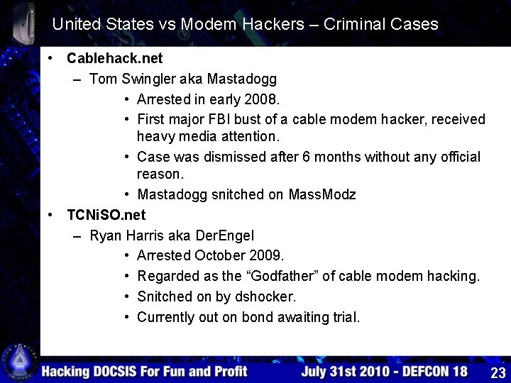 United States vs Modem Hackers – Criminal Cases • Cablehack. net – Tom Swingler