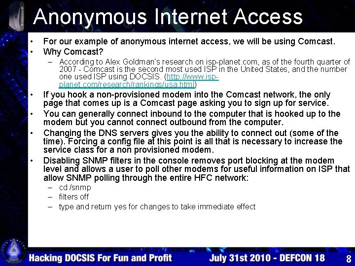 Anonymous Internet Access • • For our example of anonymous internet access, we will