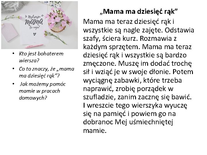  • Kto jest bohaterem wiersza? • Co to znaczy, że „mama ma dziesięć