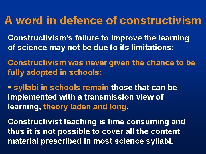 A word in defence of constructivism Constructivism’s failure to improve the learning of science
