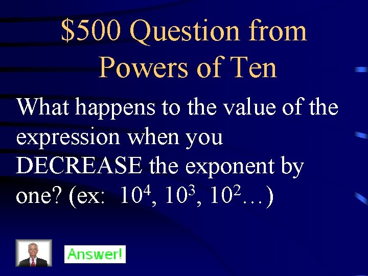 $500 Question from Powers of Ten What happens to the value of the expression