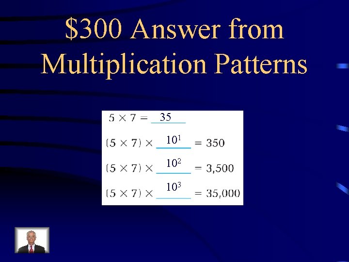 $300 Answer from Multiplication Patterns 35 101 102 103 